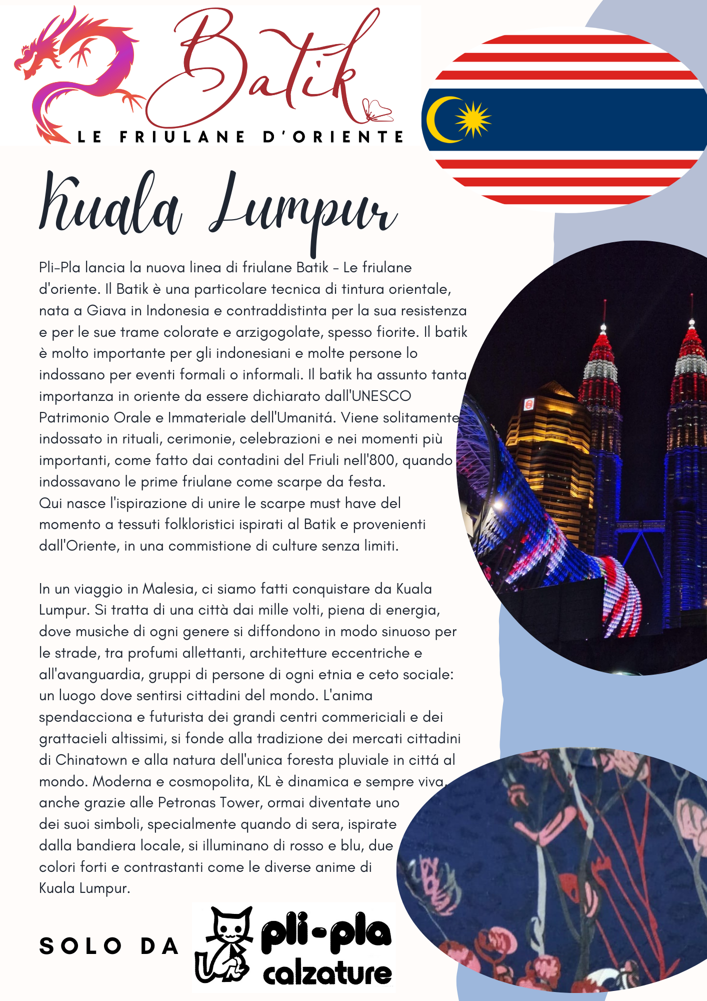 Friulane Batik Kuala Lumpur – Le Friulane d’Oriente | Pli-Pla - scarpe di qualità venduta a Milano da Pli-Pla